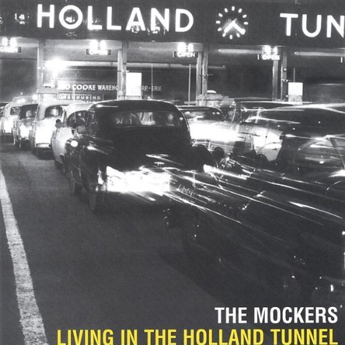 Mockers/Living In The Holland Tunnell