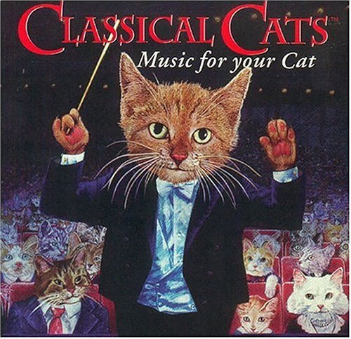 Classical Cats Music For Yo Classical Cats Music For Your 