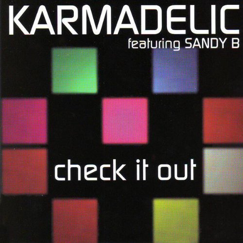 Karmadelic/Check It Out@Feat. Sandy B