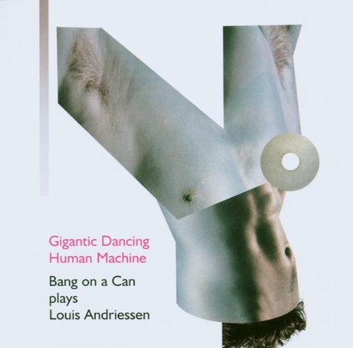L. Andriessen/Gigantic Dancing Human Machine@Bang On A Can