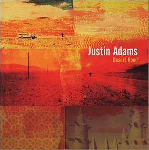 Justin Adams/Desert Road