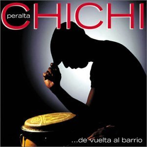 Chichi Peralta/De Vuelta Al Barrio