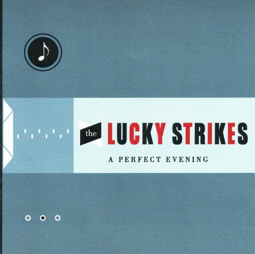 Lucky Strikes/Perfect Evening