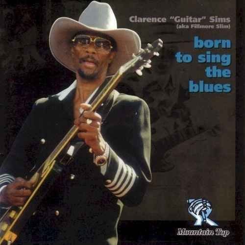Clarence 'Gtr' Sims/Born To Sing The Blues