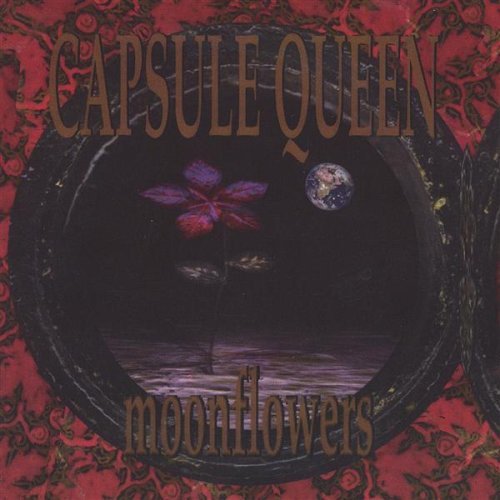 Capsule Queen/Moonflowers