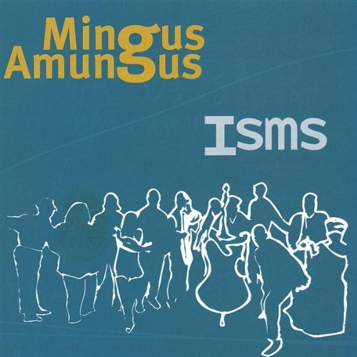 Mingus Amungus/Isms