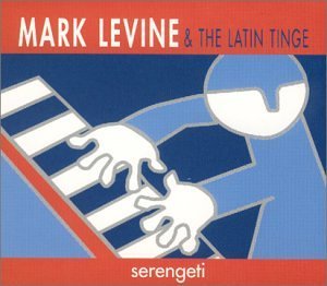 Mark & The Latin Tinge Levine/Serengeti