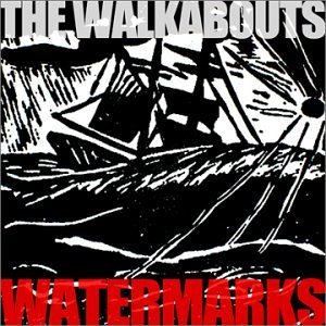 Walkabouts/Watermarks-Selected Songs 1991