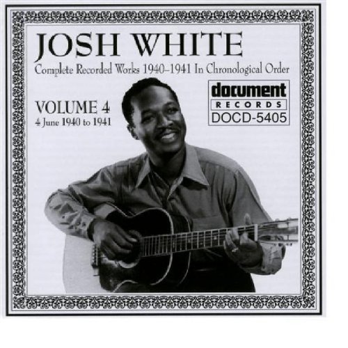 Josh White Vol. 4 1940 41 