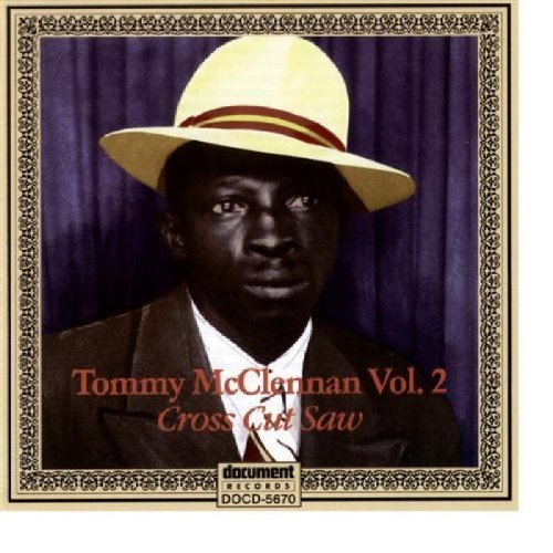 Tommy McClennan/Vol. 2-1940-42 Cross Cut Saw B