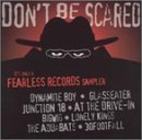 Don'T Be Scared/Don'T Be Scared@Dynamite Boy/Bigwig@Junction 18/Glasseater