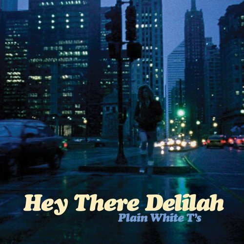 Plain White T's/Hey There Delilah