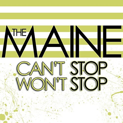 Maine/Can'T Stop Won'T Stop