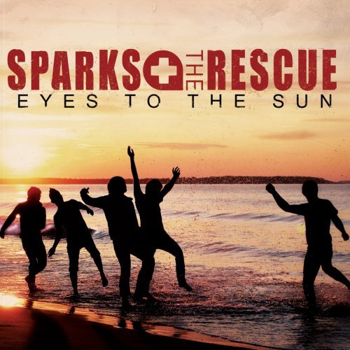 Sparks The Rescue/Eyes To The Sun