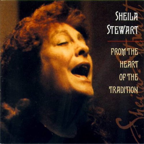 Sheila Stewart/From The Heart Of The Traditio