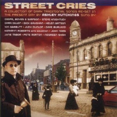 Ashley Hutchings/Street Cries