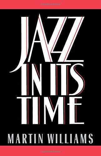 Martin Williams/Jazz in Its Time
