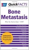 American Cancer Society Quickfacts Bone Metastases What You Need To Now Now 