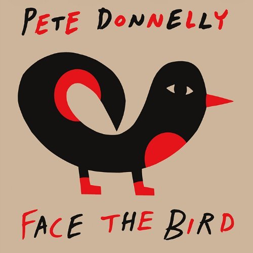 Pete Donnelly/Face The Bird