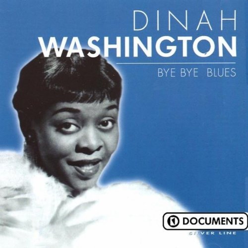 Dinah Washington/Bye Bye Blues