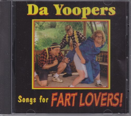 Da Yoopers Songs For Fart Lovers 