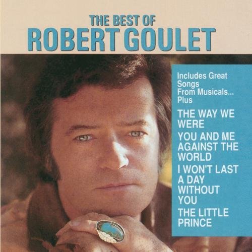 Robert Goulet Best Of Robert Goulet CD R 