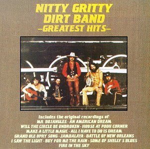 Nitty Gritty Dirt Band Greatest Hits 