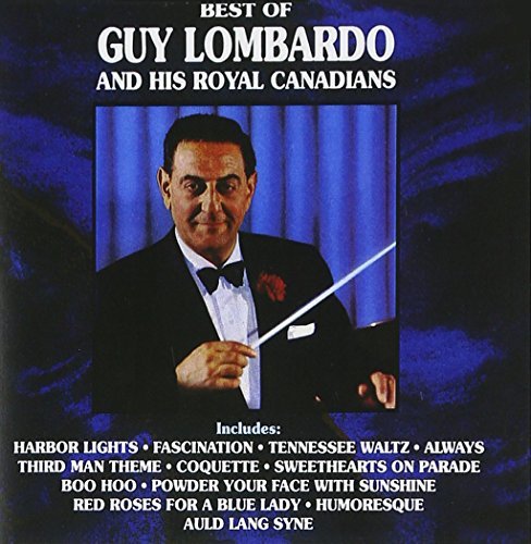 Guy & Royal Canadians Lombardo Best Of Guy Lomabrdo & Royal C CD R 
