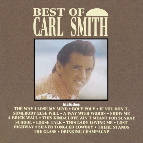 Carl Smith Best Of Carl Smith CD R 