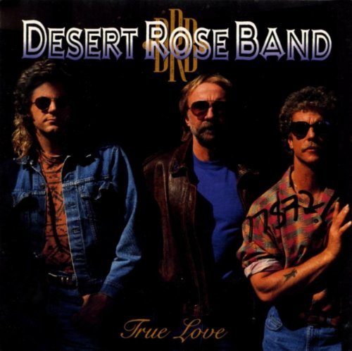 Desert Rose Band True Love 
