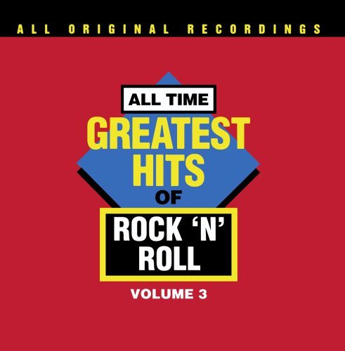 All-Time Greatest Hits Of R/Vol. 3-All-Time Greatest Hits@Cd-R@All-Time Greatest Hits Of Rock