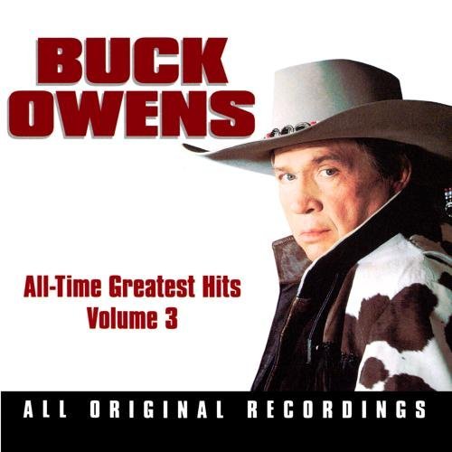 Buck Owens Vol. 3 All Time Greatest Hits CD R 