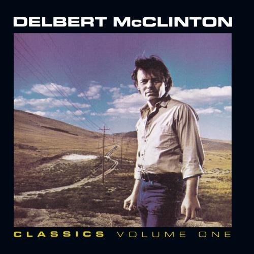 Delbert Mcclinton Vol. 1 Classics CD R 