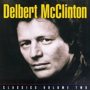 Delbert Mcclinton Vol. 2 Classics Plain From The CD R 