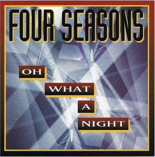 Four Seasons Oh What A Night CD R 
