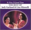 Garland/Minnelli/It Was A Good Time@Cd-R@It Was A Good Time