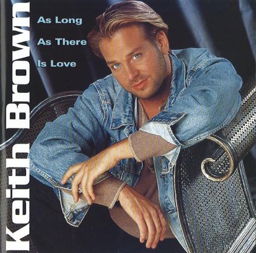 Keith Brown/As Long As There Is Love