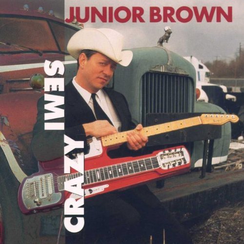 Junior Brown/Semi-Crazy