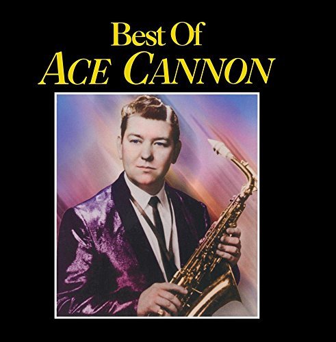 Ace Cannon/Best Of Ace Cannon@Cd-R