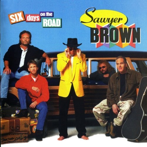 Sawyer Brown Six Days On The Road CD R 