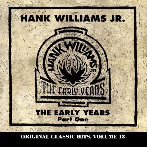 Hank Jr. Williams/Vol. 1-Early Years@Cd-R@Original Classic Hits