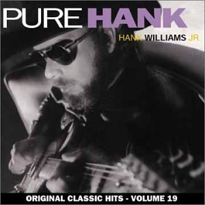 Williams Hank Jr. Pure Hank Original Classic Hits 