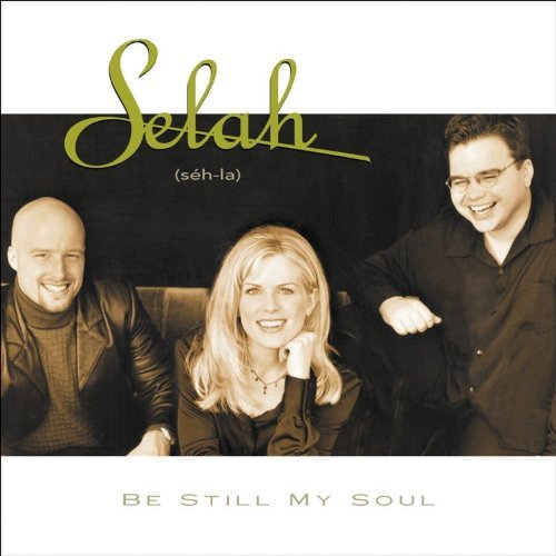 Selah/Be Still My Soul