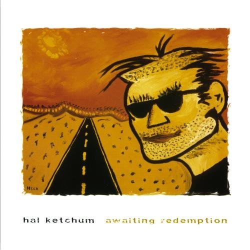 Hal Ketchum/Awaiting Redemption