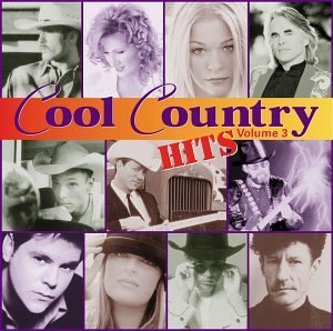 Cool Country Hits/Vol. 3-Cool Country Hits@Mcgraw/Rimes/Judd/Messina@Cool Country Hits