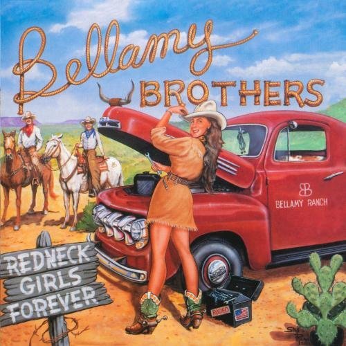 Bellamy Brothers/Redneck Girls Forever@Cd-R