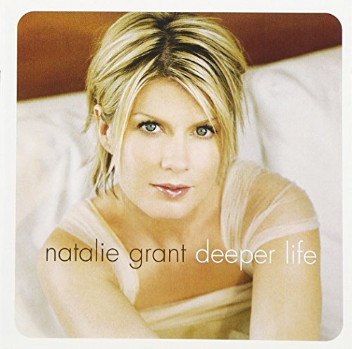 Natalie Grant Deeper Life 
