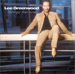 Lee Greenwood Stronger Than Time CD R 