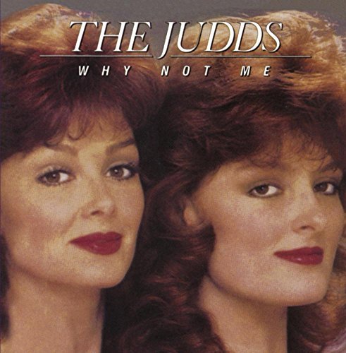 Judds Why Not Me CD R 