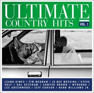 Ultimate Country Hits Vol. 1 Ultimate Country Hits CD R Ultimate Country Hits 